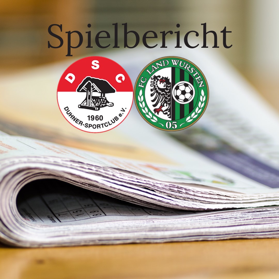 Read more about the article Punktspiel (18. Spieltag) vom 27.02.22 in Cuxhaven: Duhner SC – FC Land Wursten 1:3 – Spielbericht