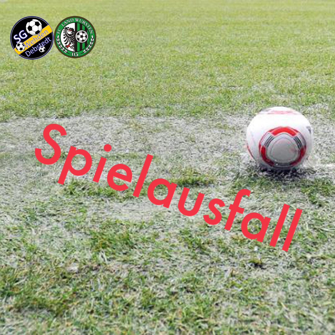 You are currently viewing Spielausfall: SG Wehden/Debstedt – FC Land Wursten