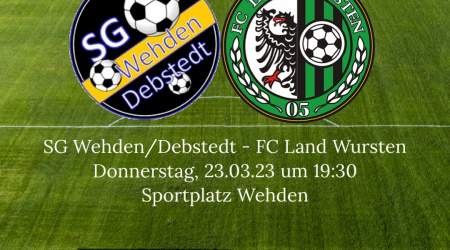 18. Spieltag (Nachholspiel): FC Land Wursten – SG Wehden/Debstedt 