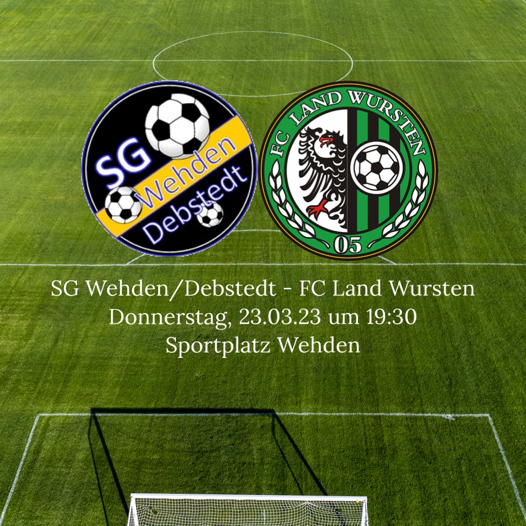 Read more about the article 18. Spieltag (Nachholspiel): FC Land Wursten – SG Wehden/Debstedt 