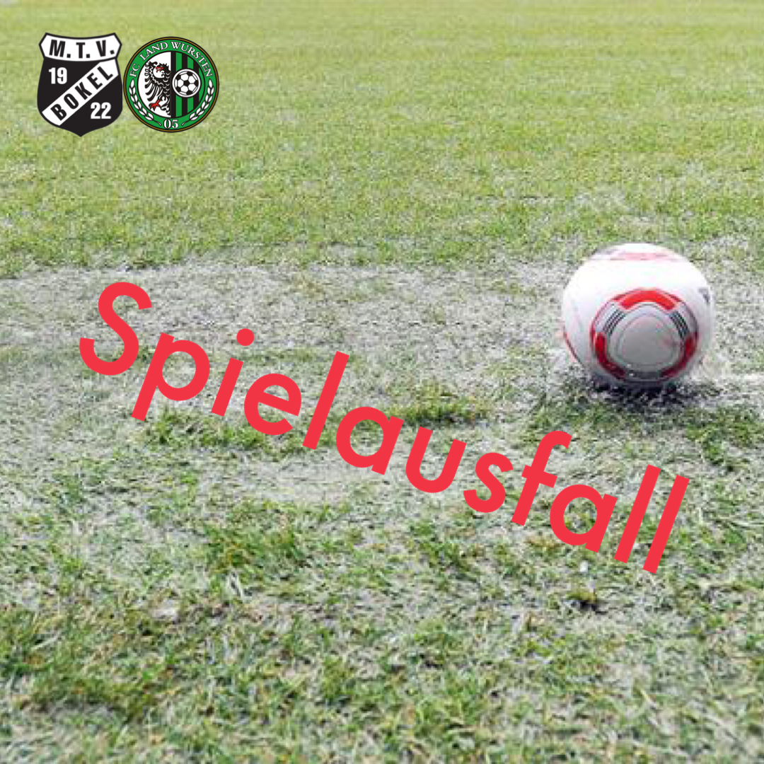 You are currently viewing Spielausfall: MTV Bokel – FC Land Wursten