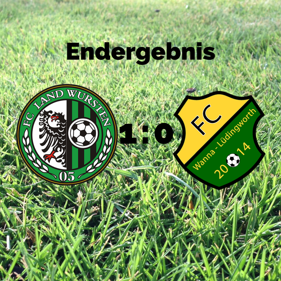 You are currently viewing 25. Spieltag: FC Land Wursten – FC Wanna/Lüdingworth 1:0