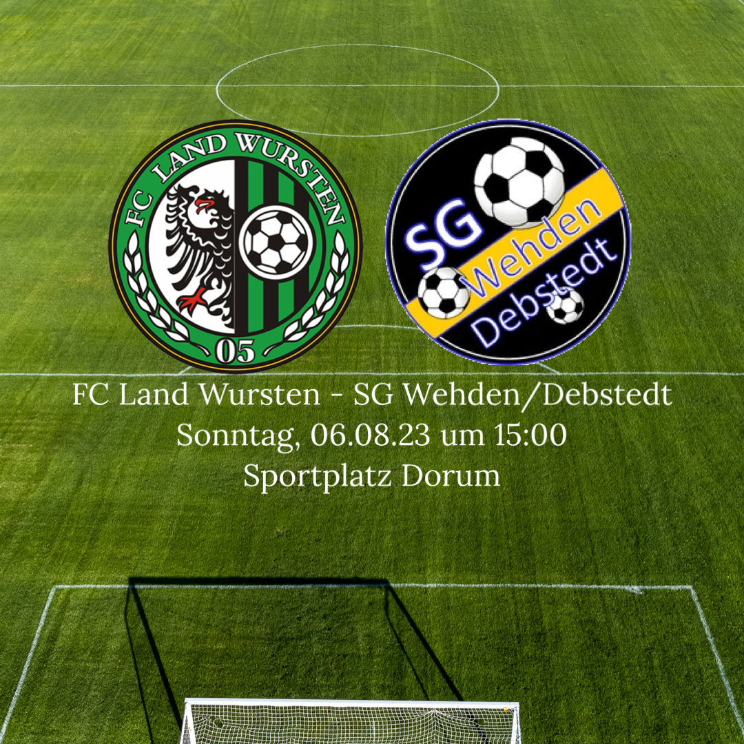 You are currently viewing 1. Spieltag: FC Land Wursten – SG Wehden/Debstedt